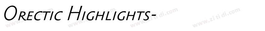 Orectic Highlights字体转换